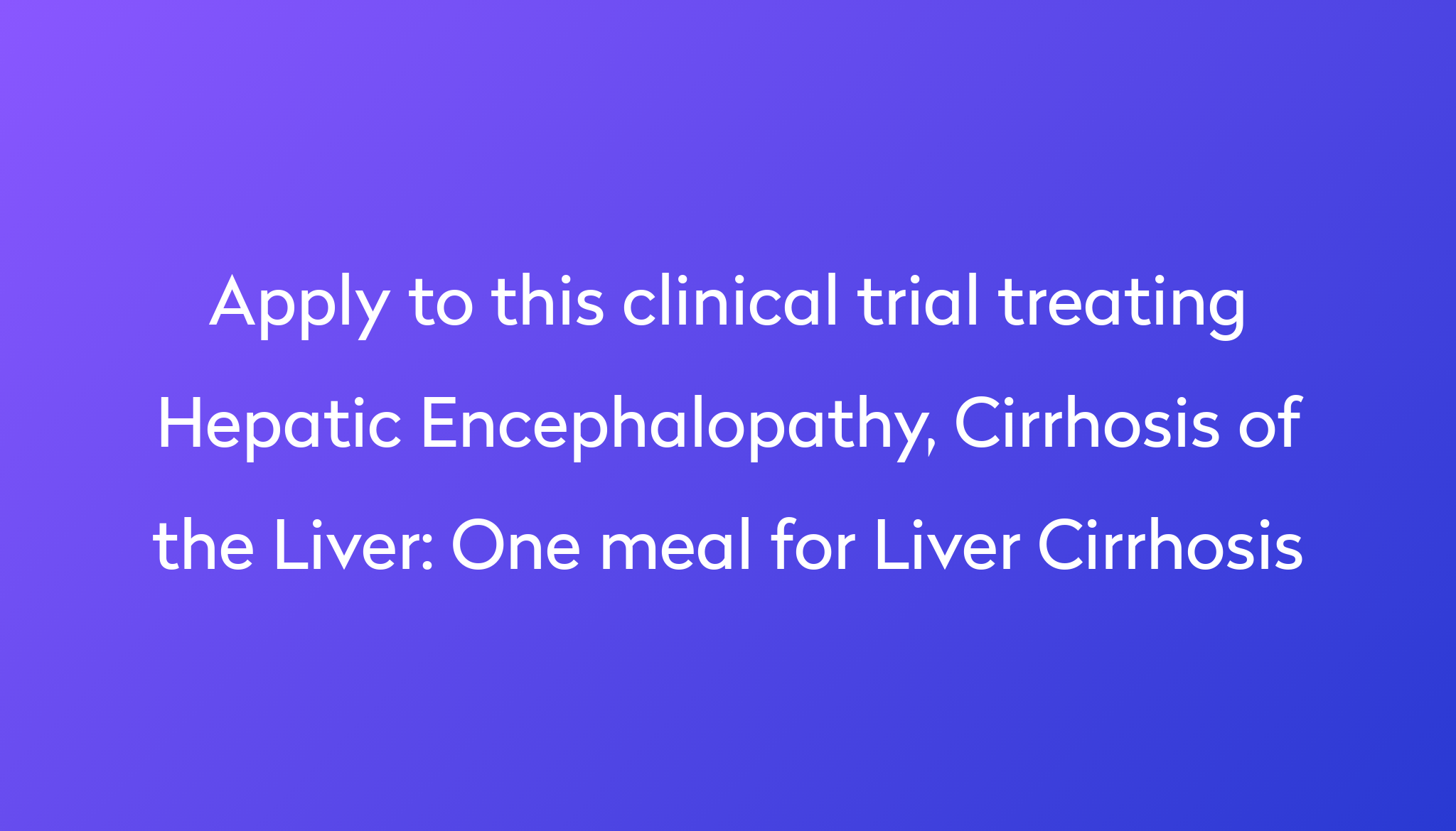 one-meal-for-liver-cirrhosis-clinical-trial-2023-power